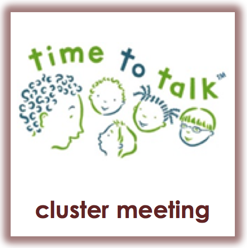 Time to Talk cluster meetings